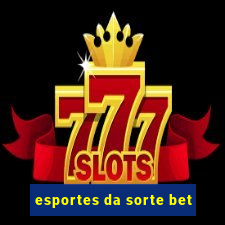 esportes da sorte bet